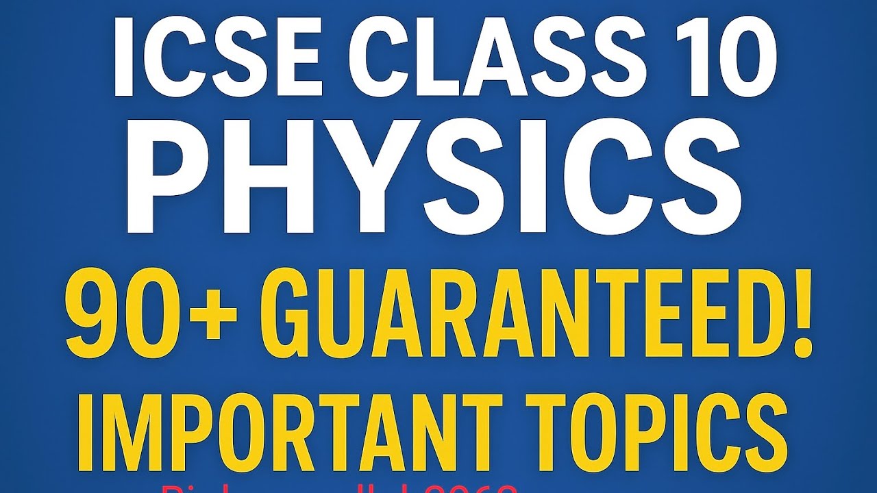 ICSE Physics 2026 | Chapter-Wise Most Expected Questions | 90+ Marks ...