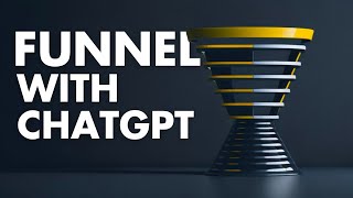 Creating a High Ticket Sales Funnel on ChatGPT (1.5 Hour Course)