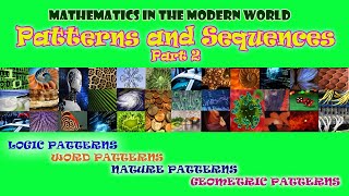 Patterns and Sequences  Part 2|Logic, Word, Nature,and Geometric| Mathematics in the Modern World