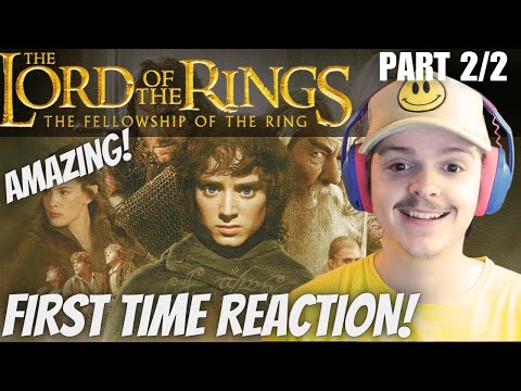 THIS WORLD'S INCREDIBLE! LORD OF THE RINGS: THE FELLOWSHIP OF THE RING FIRST TIME REACTION! PART 2/2