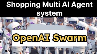 OpenAI Swarm : Multi AI Agent E-commerce system demo