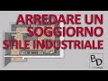 ARREDARE UN SOGGIORNO IN STILE INDUSTRIALE | Belula Design