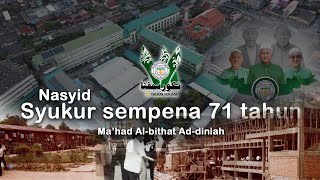 Sempena 71 tahun Ma’had Al-bithat Ad-diniah ( Official Music Video )