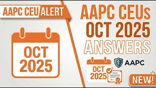 AAPC Magazine CEU Quiz Answers (October 2025) - Medical Coding