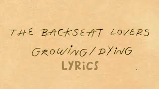 The Backseat Lovers•Growing\/Dying•Lyric Video