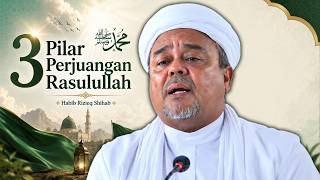 3 PILAR PERJUANGAN RASULULLAH | HABIB RIZIEQ SHIHAB