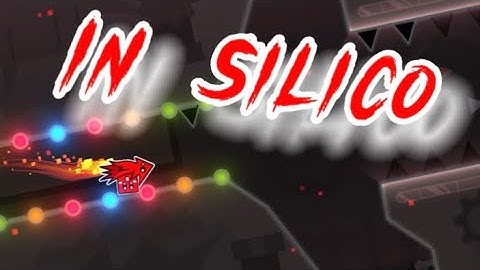 "In silico" 100% (Demon) by Rafer [All Coins] | Geometry Dash 2.11