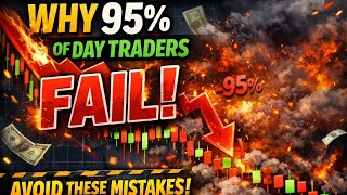 Why 95% of Day Traders Fail Avoid These  Mistakes
