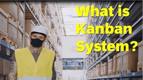 What is Kanban System and how to implement it?