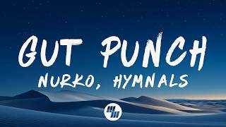 NURKO & HYMNALS - Gut Punch (Lyrics)