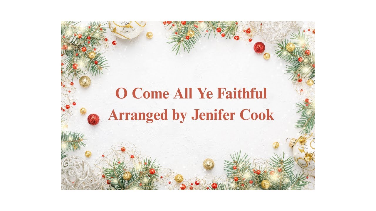 O Come All Ye Faithful YouTube