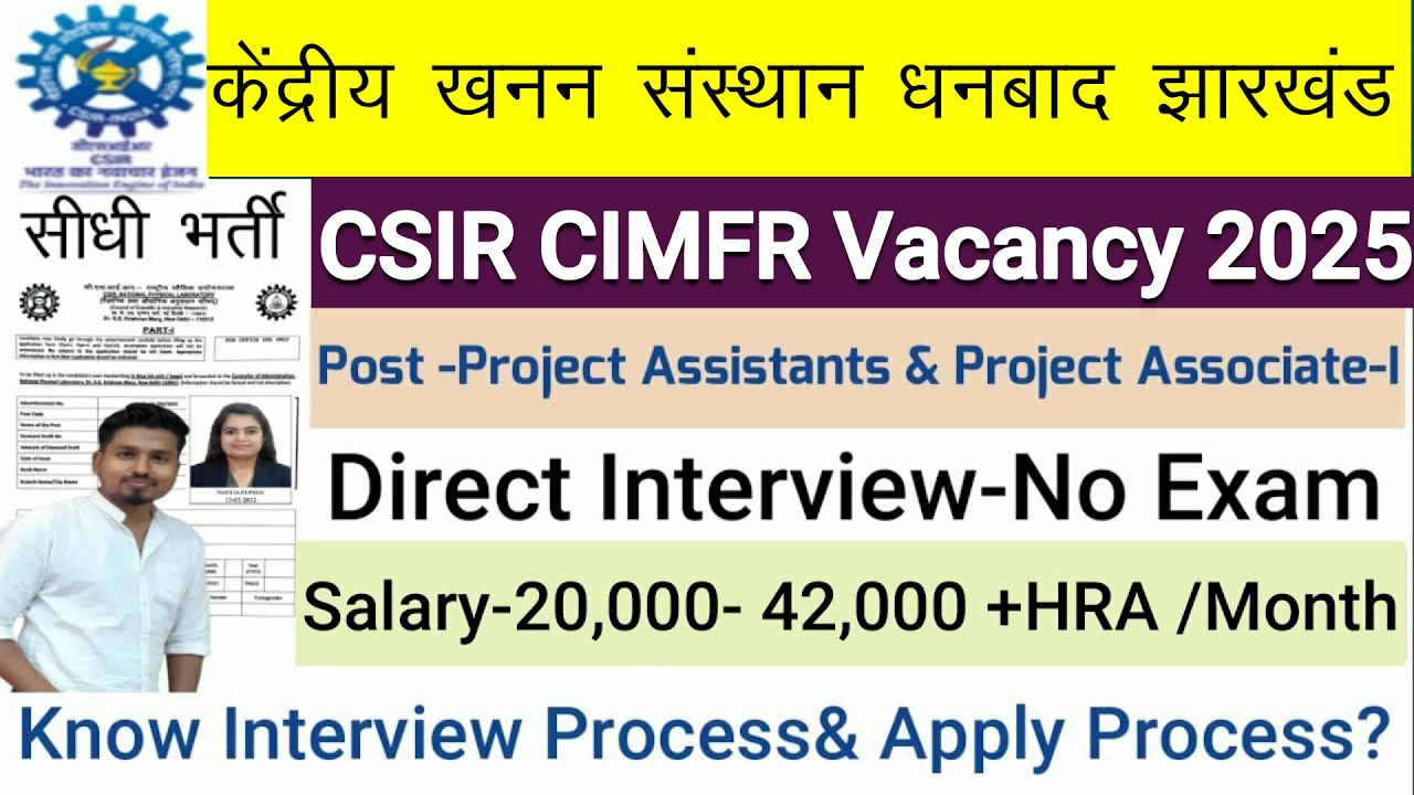 CSIR-CIMFR Dhanbad Campus. Recruitment 2025||Walk In Interview For Post-Project Assistant&Associate