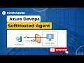 Setting up and managing a selfhosted agent in azure devops  az400  az devops