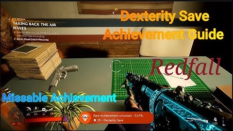 Redfall | Dexterity Save MISSABLE Achievement Guide