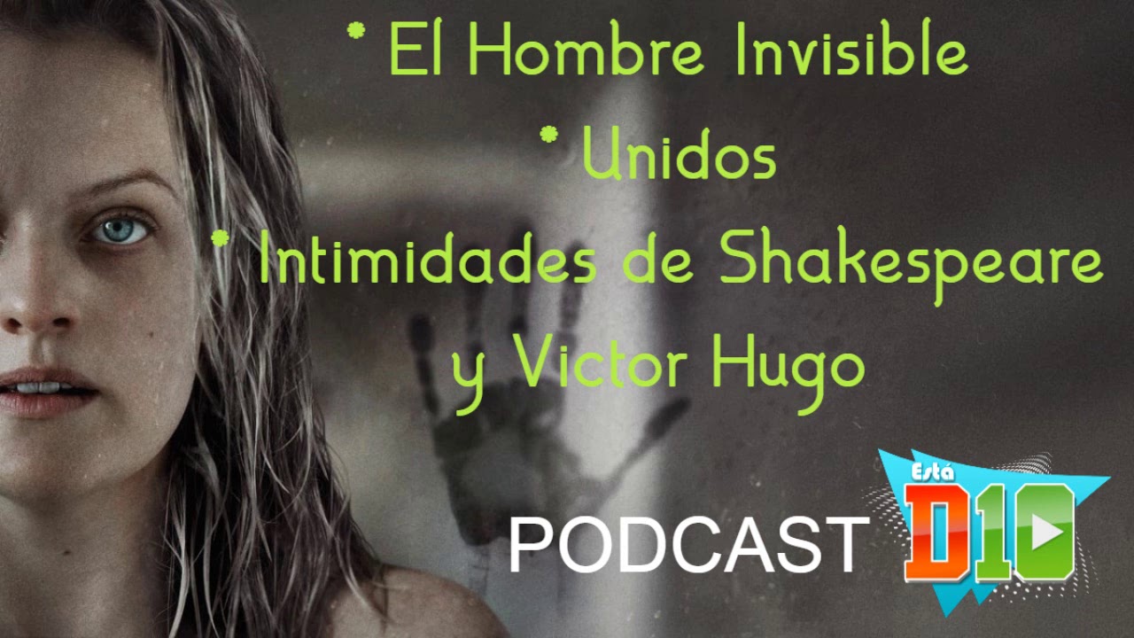 Podcast Ep 4 El Hombre Invisible, Unidos e Intimidades de Shakespeare y Victor Hugo YouTube Podcast Ep 4 El Hombre Invisible, Unidos e Intimidades de Shakespeare y Victor Hugo YouTube