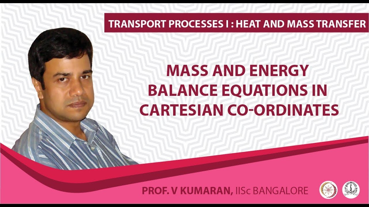 Mass and energy balance equations in Cartesian co-ordinates
