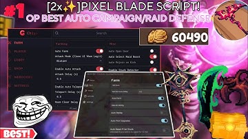 [2x✨]Pixel Blade Latest Script Autofarm Kill-Aura😎,Auto Campaign/Raid Defense🤩,Open All Chests+More!
