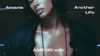 Amana - Maz & VXSION + Another Life - Naomi Sharon (ǍSIR (BR) edit)