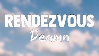 Rendezvous - Deamn[Lyrics Video]🍦