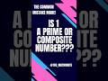 Is 1 a Prime or Composite Number?This one question confuses everyone!😲#mathtricks #influencer #cbse