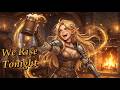 Medieval Fantasy Tavern Music | We Rise Tonight | Epic Tavern Song for D&amp;D