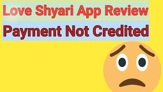 Love Shayari App Review | Love Shayari App Payment Not Credited | Love Shayari App Scam ? | screenshot 5