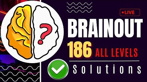 Brain Out All levels - 1 to 186 Levels Walkthrough Gameplay ✅ #brainout