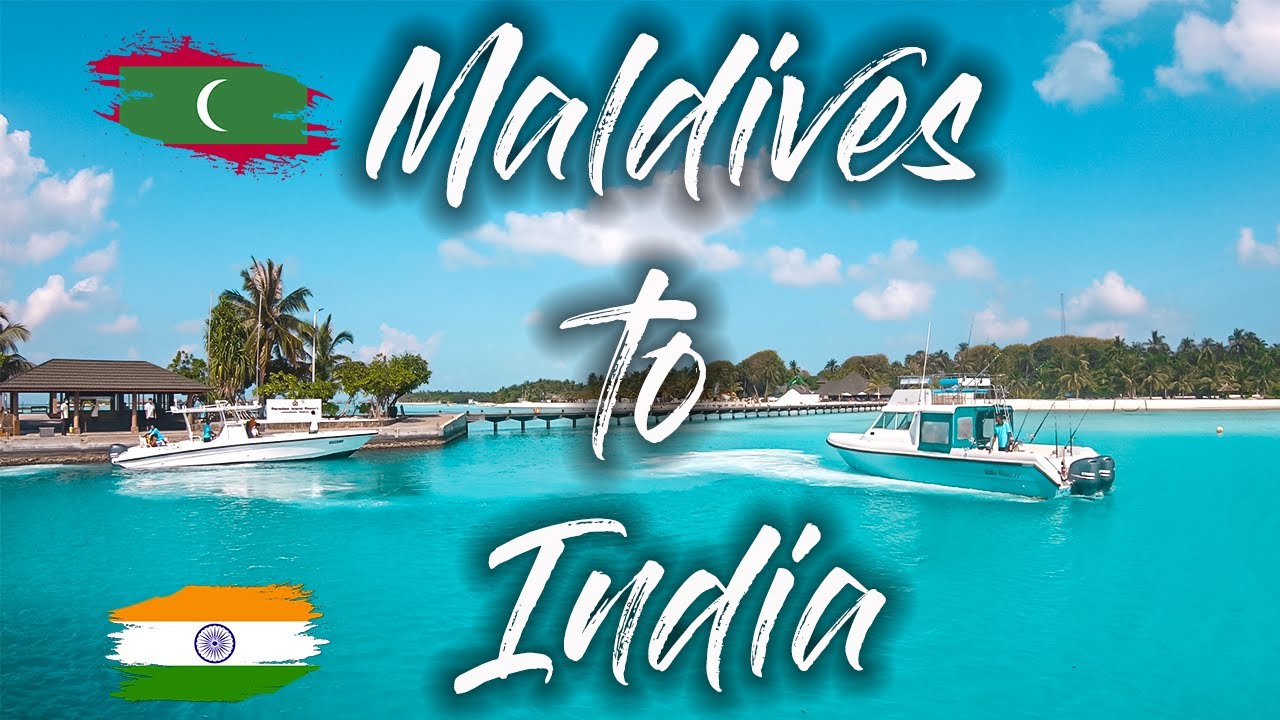 Traveling from Maldives to India Maldives Part 5 Maldives Trip