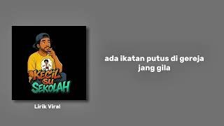 Kecil Su Sekolah-Rocka March Feat Ukam Maran(Lirik Lagu)