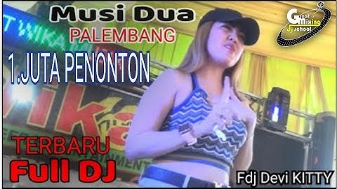 ORIGINAL TERBARU MUSI DUA PALEMBANG FULL DJ DEVI KITTY OT WIKA sang PENJELAJAH sumsel
