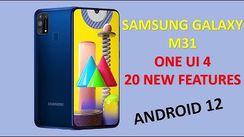 SAMSUNG GALAXY M31 ONE UI 4 BETA NEW 20 FEATURES || FULLY EXPLAINED || ONE UI BETA WITH ANDROID 12 |