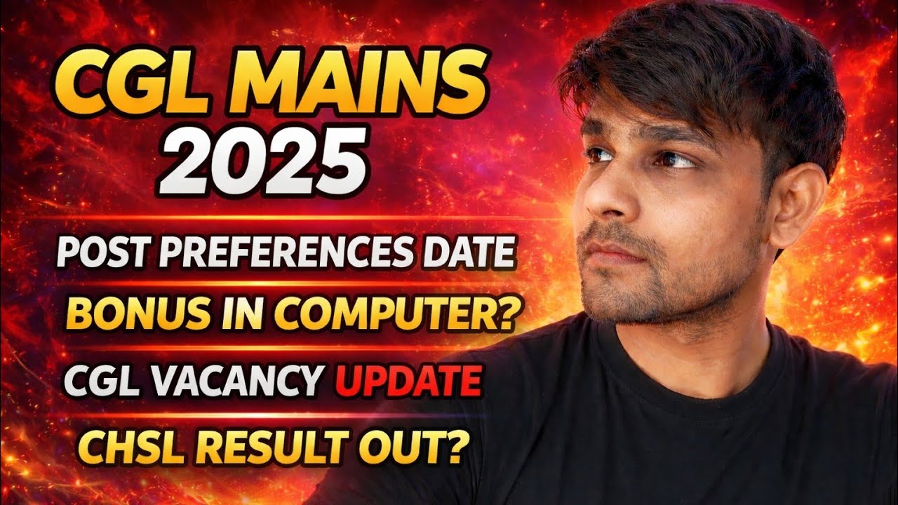 Cgl Css Post CGL Mains 2025 Big Update | Post Preferences Date | Bonus in Computer ...