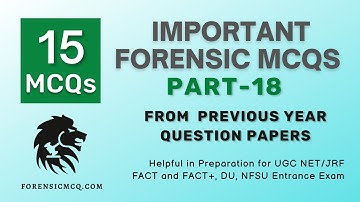 Forensic Science Important MCQs Part 18 from Previous Year UGC NET Exams | Part 18 of 1000 MCQs