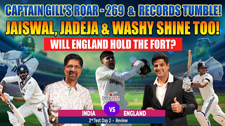 CAPTAIN GILL's ROAR - 269 & RECORDS TUMBLE! |  Will England Hold the Fort? | 2nd Test Day 2 Review