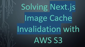 Solving Next.js Image Cache Invalidation with AWS S3