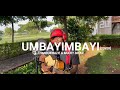 UMBAYIMBAYI COVER - THANDUKWAZIE & MUCKY BRIAN