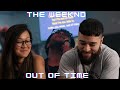 The Weeknd - Out of Time (Official Video) | Music Reaction