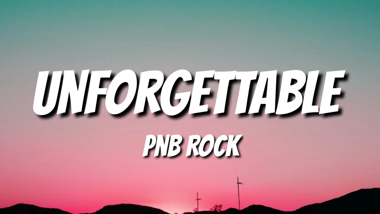 PnB Rock   Unforgettable freestylelyrics