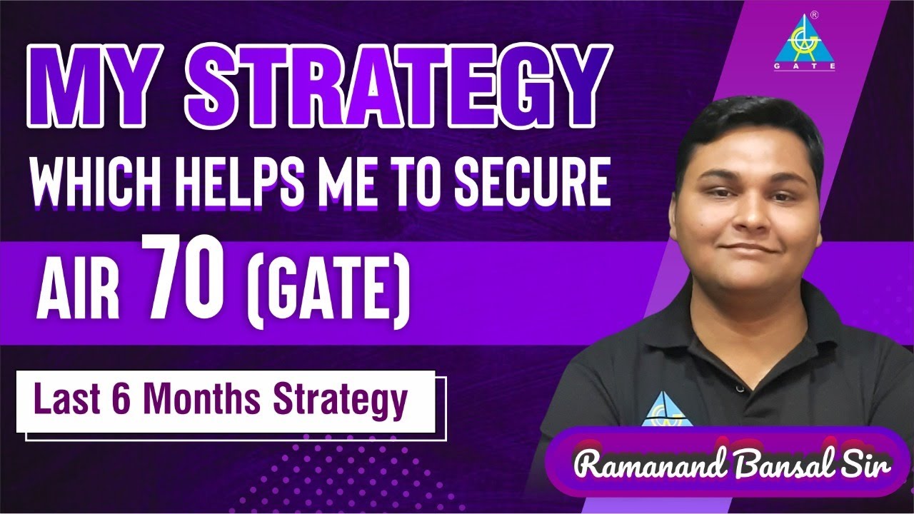 My Last 6 Month Strategy Which Helps me to Secure AIR 70 (GATE) BY ...