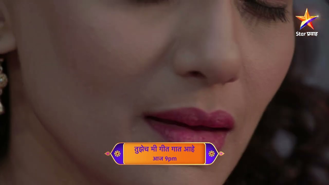 Tujhech Mi Geet Gaat Aahe  Latest Episode 541     900pm