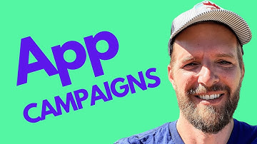 Google App Ads Campaigns Setup -  #1 Step By Step Guide