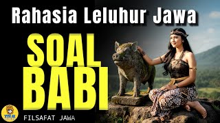 Eps 109 | Rahasia Leluhur Jawa Soal Babi: Haramkah? Untuk Apa Babi Diciptakan?