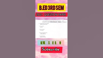 #shorts  #youtubeshorts  | B.ED 3rd sem question paper 2021 | course 1.3.7B