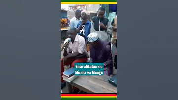 Yesu Alikataa Sio Mwana Wa Mungu 