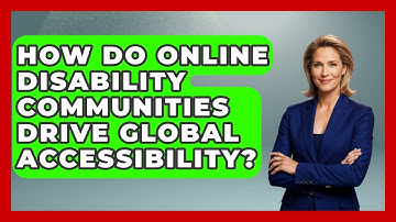How Do Online Disability Communities Drive Global Accessibility? - Your Accessible Health
