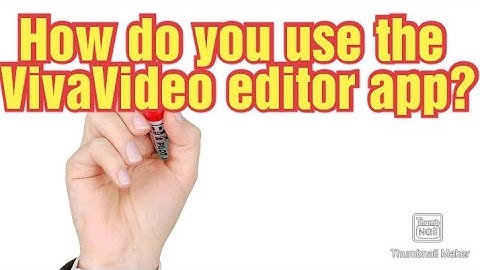 How do you use the VivaVideo editor app?