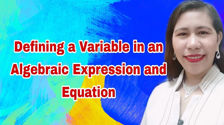 Defining a Variable in an Algebraic Expression and Equation