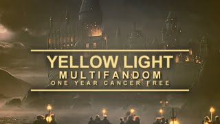 YELLOW LIGHT ✘ Multifandom [One Year Cancer Free]