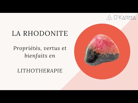 Vidéo: Pierres de rhodonite - le talisman des créatifs