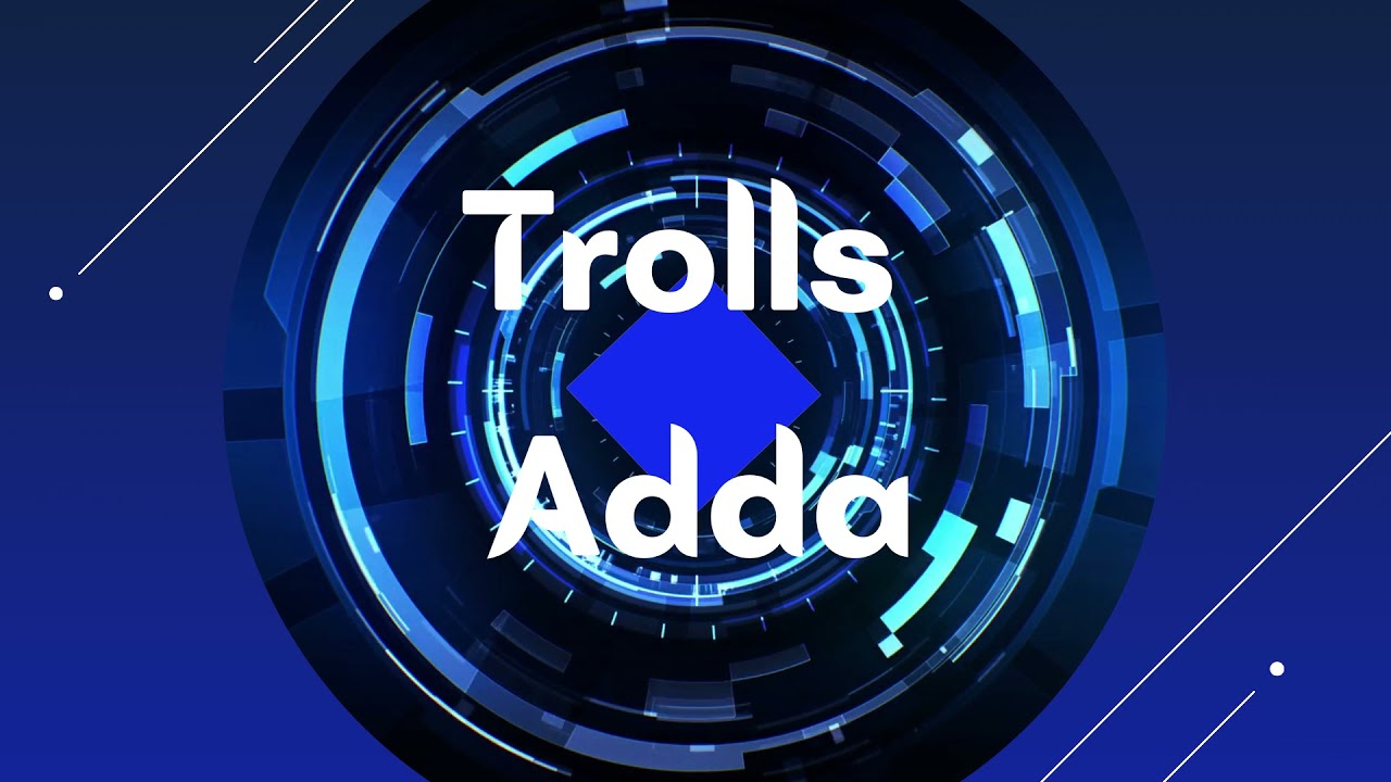 Trolls Adda